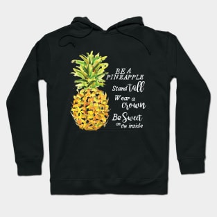 Be a Pineapple Hoodie